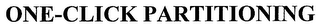 ONE-CLICK PARTITIONING