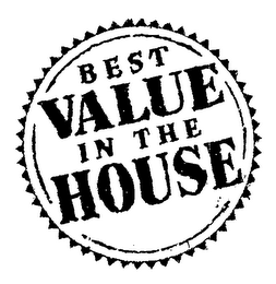 BEST VALUE IN THE HOUSE