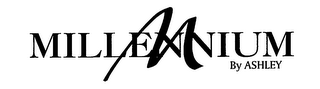 M MILLENNIUM BY ASHLEY