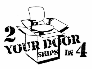 2 YOUR DOOR SHIPS IN 4