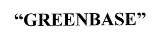 GREENBASE
