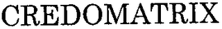 CREDOMATRIX