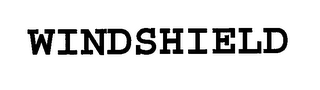 WINDSHIELD