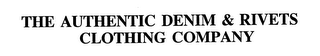 THE AUTHENTIC DENIM & RIVETS CLOTHING COMPANY