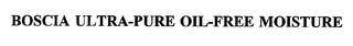 BOSCIA ULTRA-PURE OIL-FREE MOISTURE