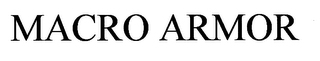 MACRO ARMOR