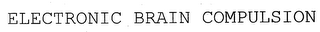 ELECTRONIC BRAIN COMPULSION