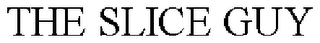 THE SLICE GUY
