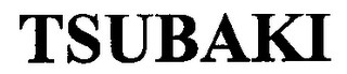 TSUBAKI
