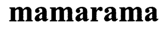 MAMARAMA