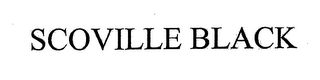 SCOVILLE BLACK