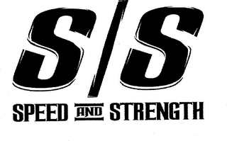 S/S SPEED AND STRENGTH