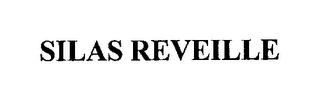 SILAS REVEILLE