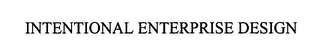 INTENTIONAL ENTERPRISE DESIGN