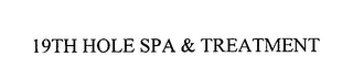 19TH HOLE SPA & TREATMENT