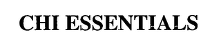CHI ESSENTIALS