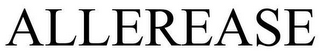 ALLEREASE