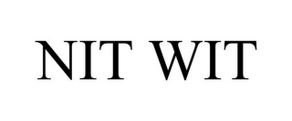 NIT WIT
