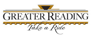 GREATER READING TAKE A RIDE