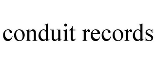 CONDUIT RECORDS