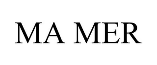MA MER