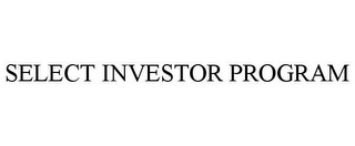 SELECT INVESTOR PROGRAM