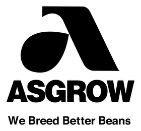 A ASGROW WE BREED BETTER BEANS