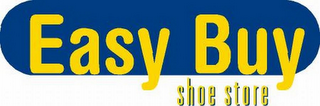 EASY BUY SHOE STORE