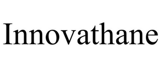 INNOVATHANE