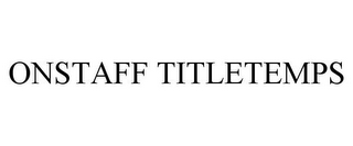 ONSTAFF TITLETEMPS