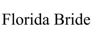 FLORIDA BRIDE