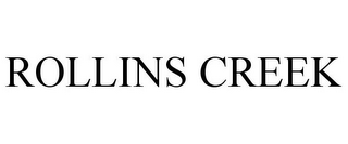 ROLLINS CREEK