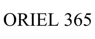 ORIEL 365