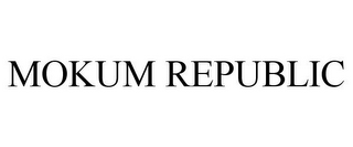 MOKUM REPUBLIC