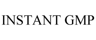 INSTANT GMP