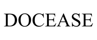 DOCEASE