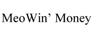 MEOWIN' MONEY