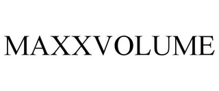 MAXXVOLUME