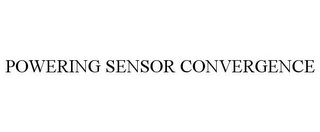 POWERING SENSOR CONVERGENCE