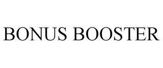 BONUS BOOSTER