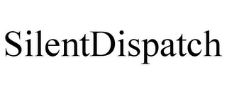 SILENTDISPATCH