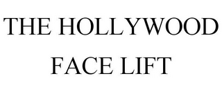 THE HOLLYWOOD FACE LIFT