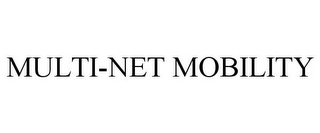 MULTI-NET MOBILITY