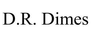 D.R. DIMES