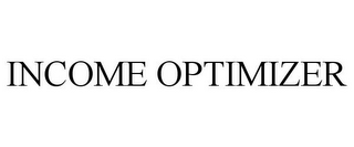 INCOME OPTIMIZER