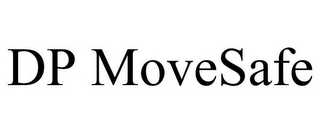 DP MOVESAFE