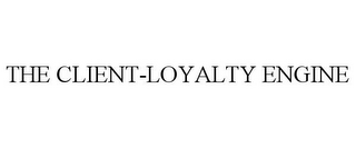 THE CLIENT-LOYALTY ENGINE