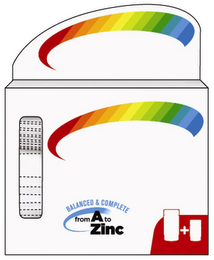 BALANCED & COMPLETE FROM A TO ZINC