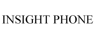 INSIGHT PHONE