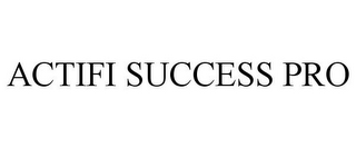 ACTIFI SUCCESS PRO